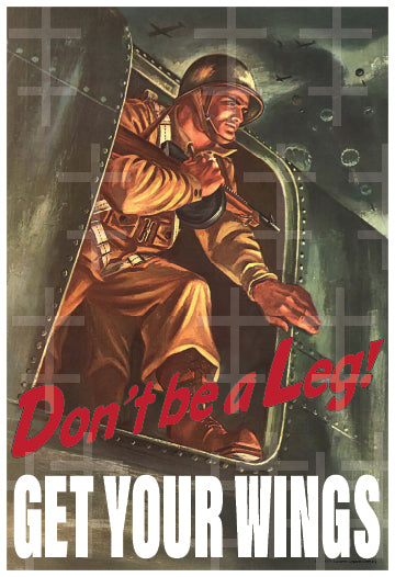 "Don't Be A Leg" 13" x 19" Poster