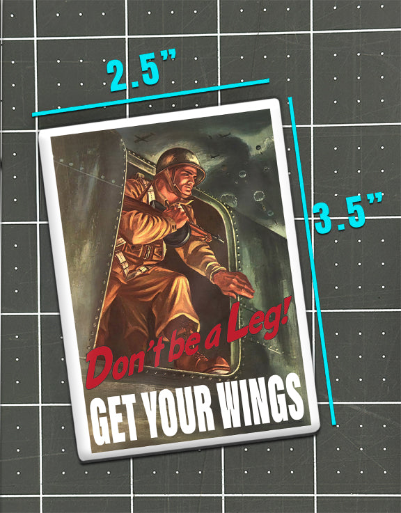 "Don't Be A Leg" Fridge Magnet Magnet