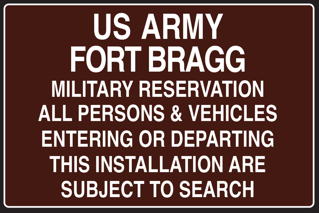 Bragg/Mackall 12x18 Installation Warning Signs