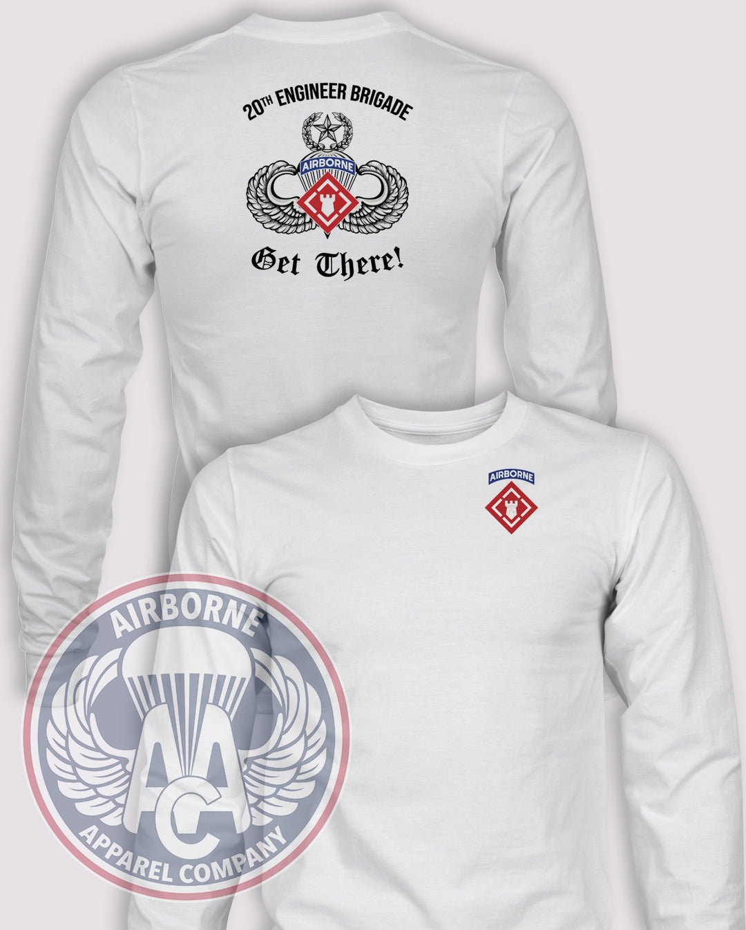 20th Engineer Brigade Get There Long-Sleeve T-Shirt, White, front and back views
