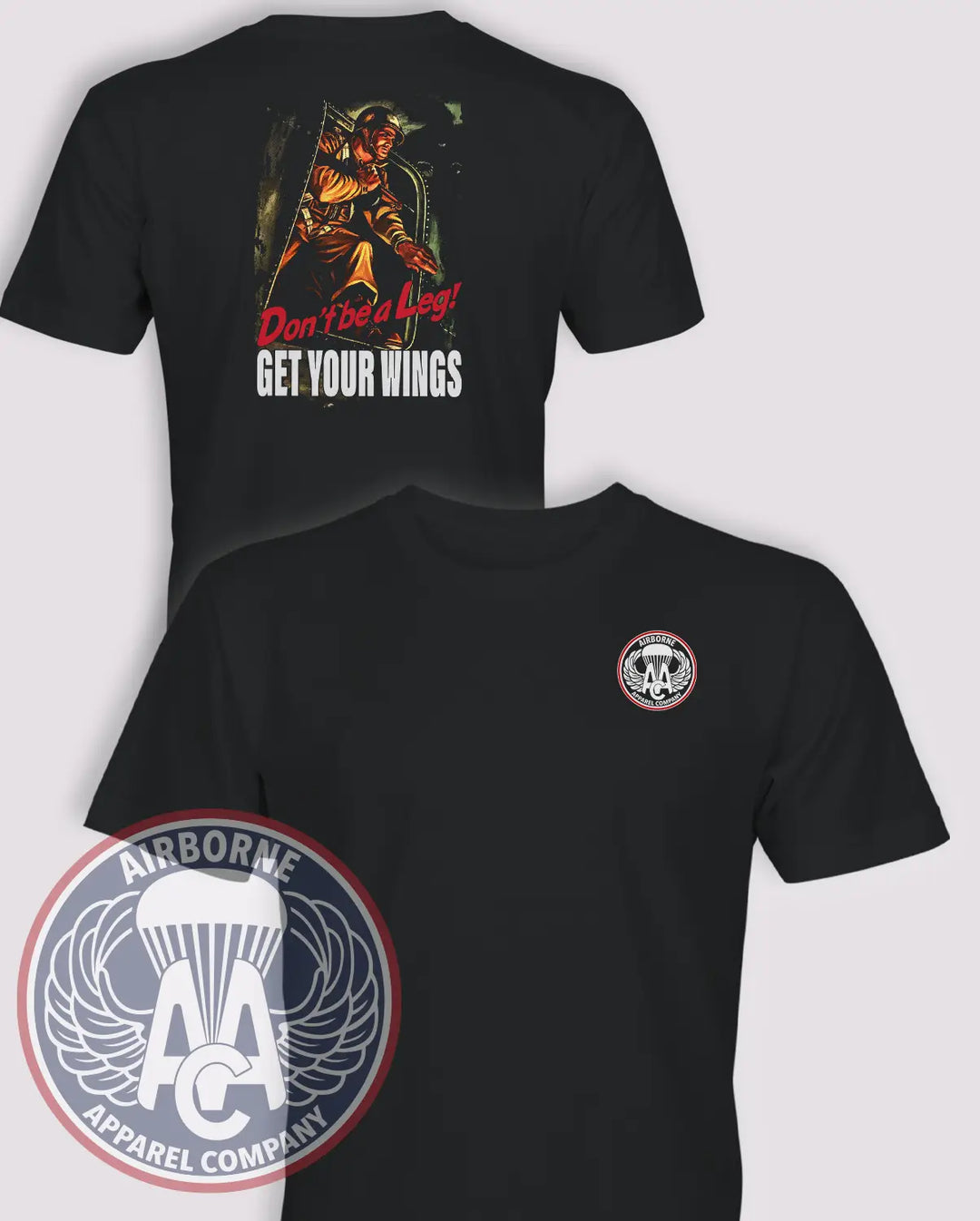 Don't be a Leg! T-Shirt Airborne Apparel T-Shirt